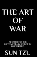 The Art of War: Adapted for the Contemporary Reader