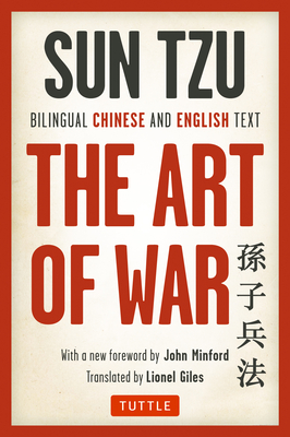 The Art of War: Bilingual Chinese and English Text (The Complete Edition) - Tzu, Sun, and Minford, John (Foreword by), and Giles, Lionel (Translated by)