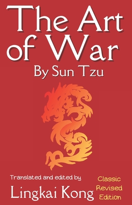 The Art of War by Sun Tzu - Kong, Lingkai (Translated by), and Sun Tzu