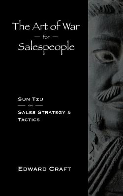 The Art of War for Salespeople - Craft, Edward