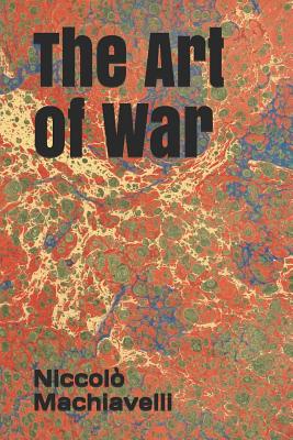 The Art of War - Machiavelli, Niccol