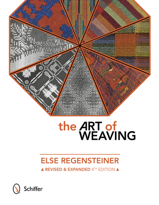 The Art of Weaving - Regensteiner, Else, and Thompson, Margie (Afterword by)