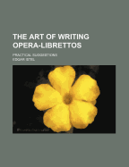 The Art of Writing Opera-Librettos: Practical Suggestions