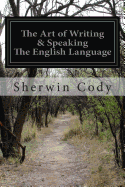 The Art of Writing & Speaking The English Language