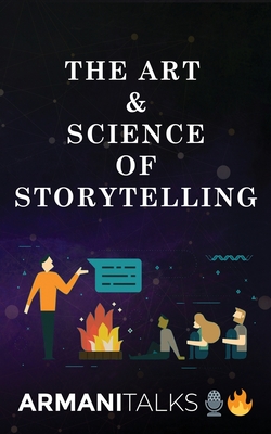 The Art & Science of Storytelling: Learn How to Tell Better Stories in Conversations, Business Communication, Leadership & Brand Building - Talks, Armani