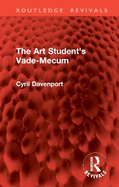 The Art Student's Vade-Mecum