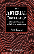 The Arterial Circulation: Physical Principles and Clinical Applications