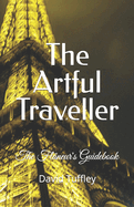 The Artful Traveller: The Flaneur's Guidebook