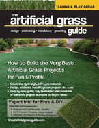 The artificial grass guide: design, estimating, installation and grooming