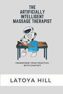 The Artificially Intelligent Massage Therapist