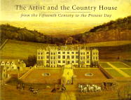 The Artist and the Country House: From the Fifteenth Century to the Present Day