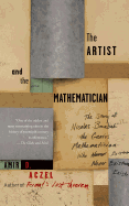 The Artist and the Mathematician: The Story of Nicolas Bourbaki, the Genius Mathematician Who Never Existed