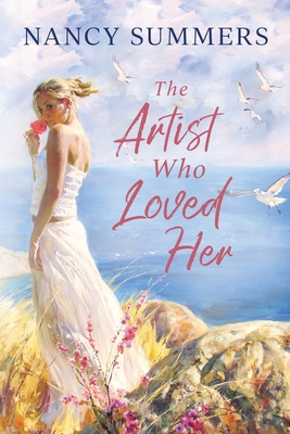 The Artist Who Loved Her - Summers, Nancy