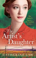 The Artist's Daughter: A BRAND NEW utterly charming historical page-turner from Catherine Law