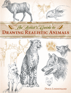 The Artist's Guide to Drawing Realistic Animals