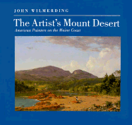 The Artist's Mount Desert: American Painters on the Maine Coast