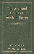 The Arts and Crafts of Ancient Egypt