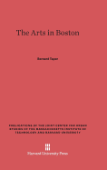 The Arts in Boston: An Outsider's Inside View of the Cultural Estate - Taper, Bernard