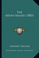 The Aryan Maori (1885)