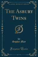 The Asbury Twins (Classic Reprint)
