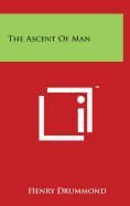The Ascent Of Man - Drummond, Henry