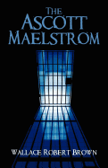 The Ascott Maelstrom