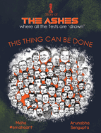 The Ashes: This Thing Can Be Done