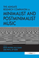 The Ashgate Research Companion to Minimalist and Postminimalist Music