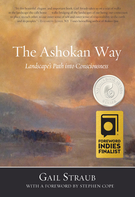 The Ashokan Way: Landscape's Path Into Consciousness - Straub, Gail, and Foard-Brown, Pre Jacques de
