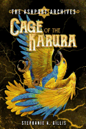 The Ashport Archives: Cage of the Karura