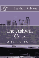 The Ashwill Case: A Lawyers Story