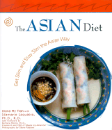 The Asian Diet: Get Slim and Stay Slim the Asian Way