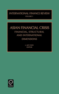 The Asian Financial Crisis: Financial, Structural and International Dimensions