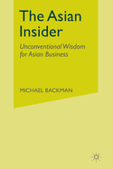 The Asian Insider: Unconventional Wisdom for Asian Business