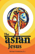 The Asian Jesus: The Life of Christ