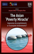 The Asian 'Poverty Miracle': Impressive Accomplishments or Incomplete Achievements?