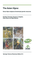 The Asian Vigna: Genus Vigna Subgenus Ceratotropis Genetic Resources