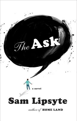 The Ask - Lipsyte, Sam