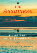 The Assamese: A Portrait of a Community