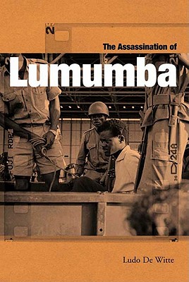 The Assassination of Lumumba - De Witte, Ludo, and Wright, Ann (Translated by), and Fenby, Renee (Translated by)