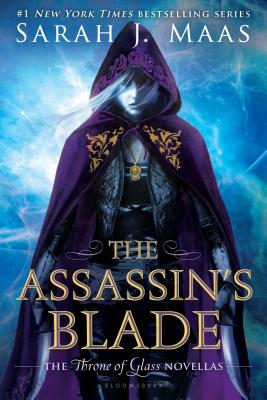 The Assassin's Blade: The Throne of Glass Prequel Novellas - Maas, Sarah J