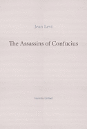 The Assassins of Confucius: Some Recent Trends in Sinology