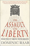 The Assault On Liberty: What Went Wrong with Rights