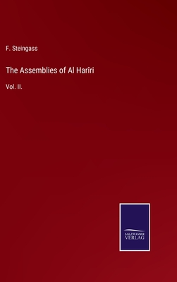 The Assemblies of Al Harri: Vol. II. - Steingass, F