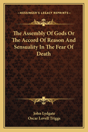 The Assembly Of Gods Or The Accord Of Reason And Sensuality In The Fear Of Death