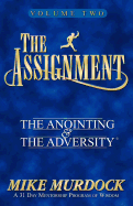The Assignment Vol. 2: The Anointing & the Adversity