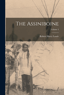 The Assiniboine; Volume 4