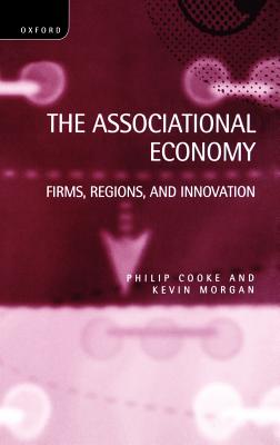 The Associational Economy - Cooke, Philip, and Morgan, Kevin