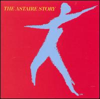 The Astaire Story, Vol.1-2 - Fred Astaire