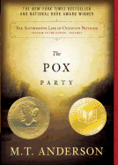 The Astonishing Life of Octavian Nothing, Traitor to the Nation, Volume I: The Pox Party